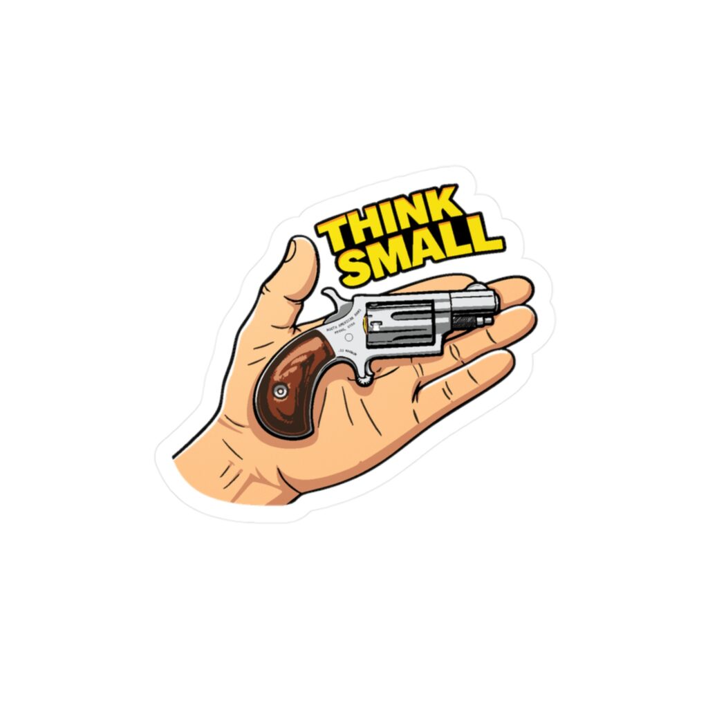 think small revolver sticker — kiss cut vinyl decal